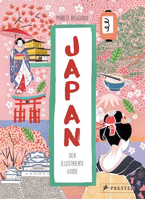 Marco Reggiani - Japan. Der illustrierte Guide.