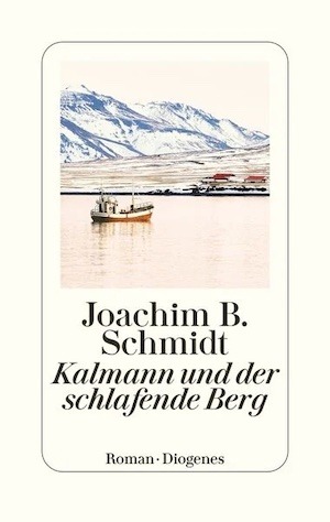 Kalmann und der schlafende Berg - Joachim B. Schmidt